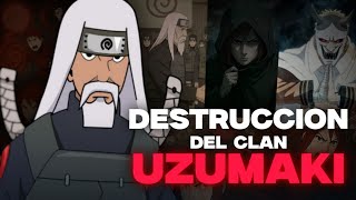 This is why they destroyed the Uzumaki Clan and this is how its survivors lived.