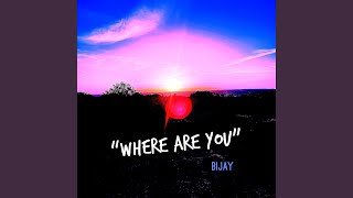 Where Are You