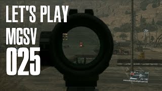 Let's Play Metal Gear Solid V : The Phantom Pain #025 - Sic Em Boy