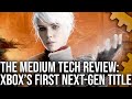 The Medium Tech Review: A Closer Look At Xbox's First Next-Gen Exclusive