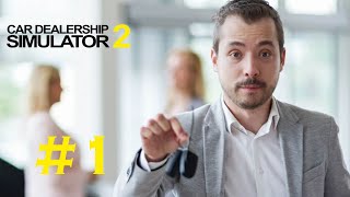 Galerici Oldum! 💰 Müşteriler Pazarlık Peşinde! | Bölüm 1 | Car Dealership Simulator 2 Türkçe 4K