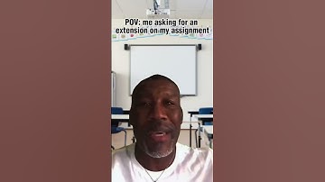POV: me asking for an extension on my assignment