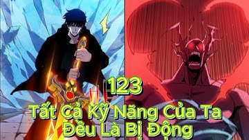Tất Cả Kỹ Năng Của Ta Đều Là Bị Động | STS Anime Chap 123 | Review Truyện