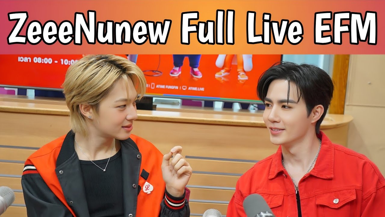 [ENG SUB] ZeeNunew Live EFM | Zee & Nunew | 