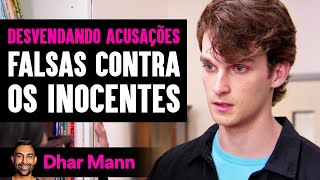 Desvendando Acusações Falsas Contra os Inocentes | Dhar Mann Studios