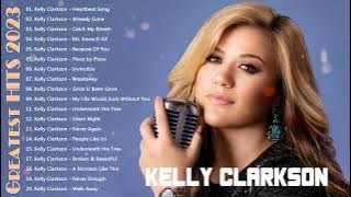 Kelly Clarkson Greatest Hits Full Album ~ Best Songs ~ Top 10 Hits of All Time