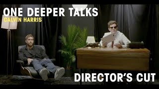 Calvin Harris: Interview | One Deeper Talks (Directors Cut) Update