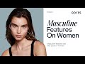 Masculine features do look good on women