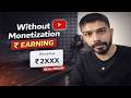 Best way to earn from Youtube Without Monetization