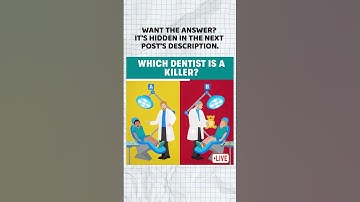 Which dentist is a killer | Puzzles & Riddles EP.1313