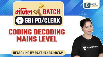 Coding Decoding Mains Level | SBI PO/CLERK 2021 | Reasoning by Rakshnda Singh