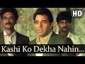 Kashi Ko Dekha (Sad) (HD) - Sachai Ki Taqat Songs - Dharmendra - Amrita Singh - Mohd Aziz