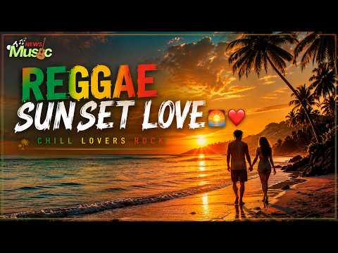Reggae Sunset Love 🌅❤️ | Chill Lovers Rock Vibes | Romantic Tropical Reggae #ReggaeSunsetLove