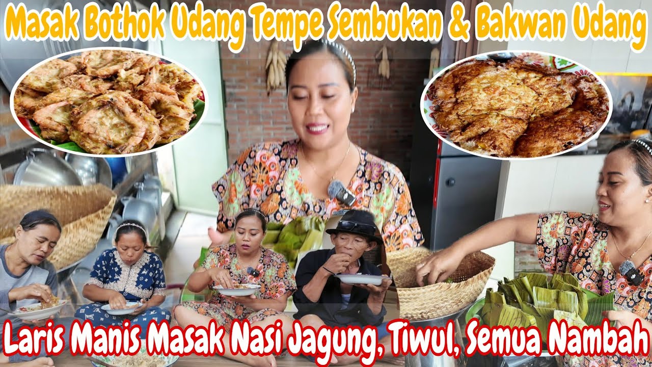 MASAK BOTOK TEMPE SEMBUKAN & BAKWAN UDANG‼️NASI TUWUL DAN JAGUNG SEMUA SUKA SAMPAI NAMBAH