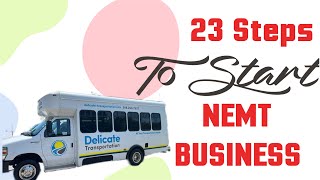 How To Start A NEMT BUSINESS IN 2023 #nemt #childtransportation #nemtbusiness