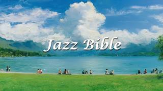 The Best Christian Jazz Collection ✨ Peaceful Bible Worship Playlist