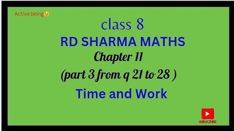 Ex 11.1 rd sharma maths class 8// time and work// @activeneing // explained in hindi