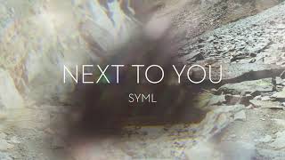 Miniatura de "SYML - "Next to You" [Official Audio]"