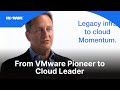 From VMware Pioneer to Cloud Leader ☁️