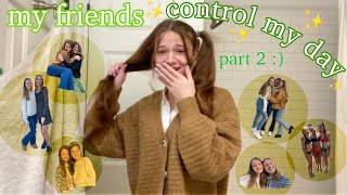 My Friends Control My Day Part 2