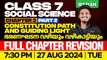 Class 7 Social Science | Chapter 3 - Constitution Path and Guiding Light - Part 2 | Xylem Class 7