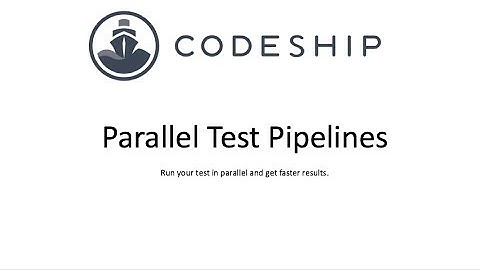 Parallel Test Pipelines - Run Parallel Tests, Get Faster Results