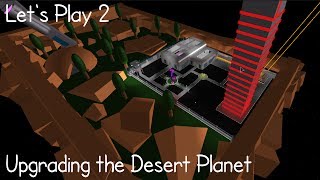 Deep Space Tycoon | Lets Play 2 | Upgrading the Desert Planet