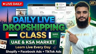 🔴 LIVE NOW: Shopify Dropshipping Class #3 (UAE &amp; KSA Market)