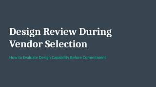 Design Review During Vendor Selection: How to Evaluate Design Capability Before Commitment (H2 2026)