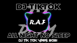 DJ ALL NIGHT NO SLEEP  || DJ TIKTOK VIRAL TERBARU 2021( DJ OPUS )