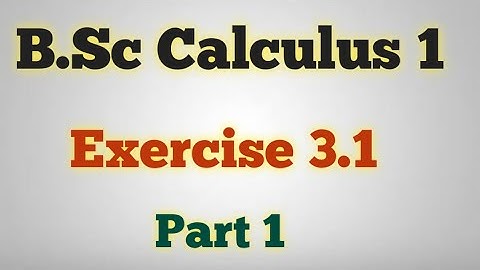 B.Sc Calculus , Exercise 3.1 Q.No1 , Part a,b,