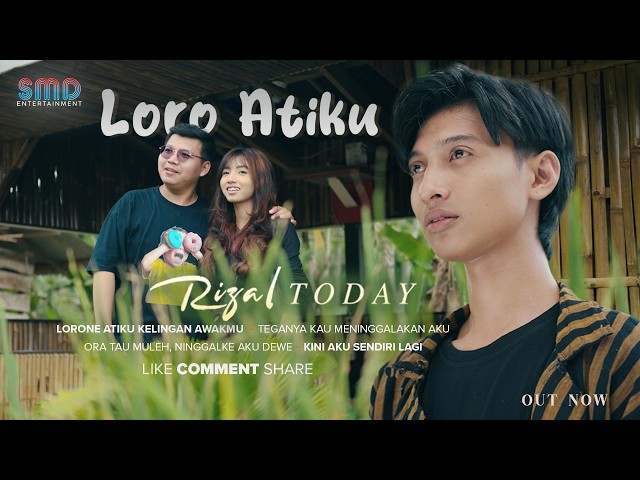 Rizal Today - Loro Atiku (Official Music Video) class=