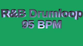R\u0026B Drum Loop 95 BPM