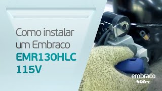 Como instalar um Embraco EMR130HLC 115V