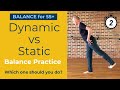 Dynamic vs Static Balance Practice