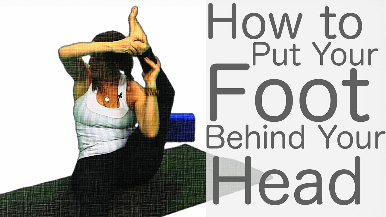 Foot Behind Head Yoga Pose - Forte Yoga