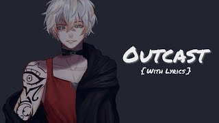 ♪ Nightcore: Outcast