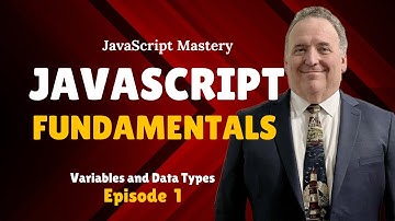 Master JavaScript Fundamentals: Learn Basics JavaScript Programming Variables & Data Types Episode 1
