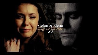 Stefan and Elena | Stay With Me [AU]