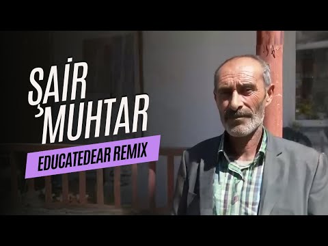 Şair Muhtar Adayı Aydın (educatedear remix)