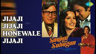 Jijaji Jijaji Honewale Jijaji  |  Saajan Bina Suhagan  |  Anuradha Paudwal  |  Dilraj Kaur