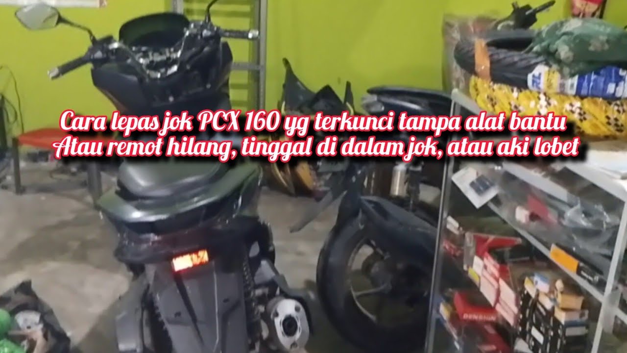CARA LEPAS JOK PCX YG HILANG REMOT, LOBET AKI. ATAU REMOT TINGGAL DALAM JOK