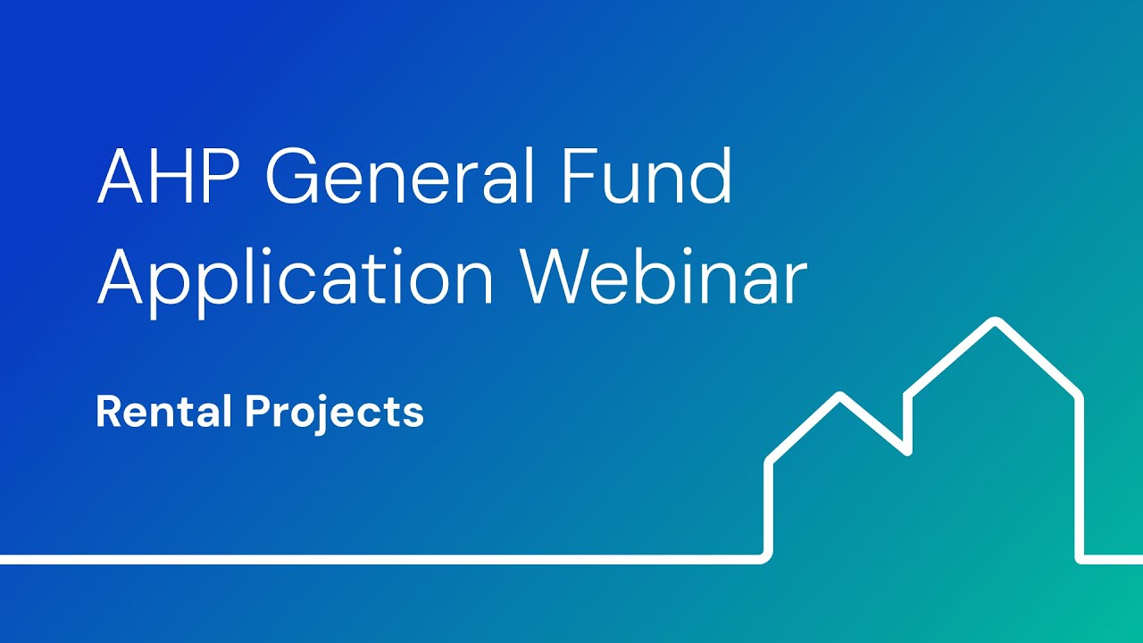 2026 AHP General Fund Application Webinar - Rental Projects