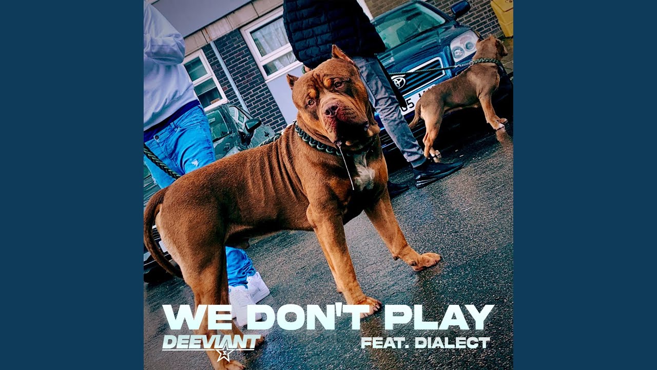 Guarda We Don't Play (feat. Dialect) su YouTube Guarda We Don't Play (feat. Dialect) su YouTube