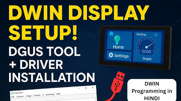 DWIN Display Introduction & DGUS Tool Installation | Full Setup in Hindi