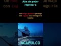 Y SIN PODER REGRESAR A ACAPULCO #viral