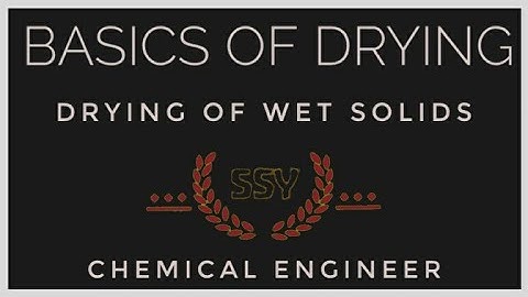 Basics of Drying | Part-1 | Mass Transfer