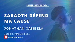 SABAOTH, DEFEND MA CAUSE // PRAISE INSTRUMENTAL - JONATHAN GAMBELA