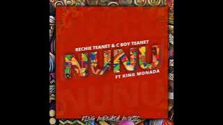 NUNU • RECHIE TEANET & C BOY TEANET (FT. KING MONADA)