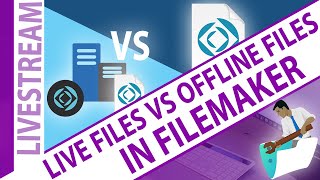 FileMaker Live Files vs. Offline Files, Nick and Jacob Taylor